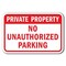 Signmission Private Property No Unauthorized Parking 12inx18in Heavy Gauges, A-1218 Private Prop - No Un P A-1218 Private Prop - No Un P - alternate 1
